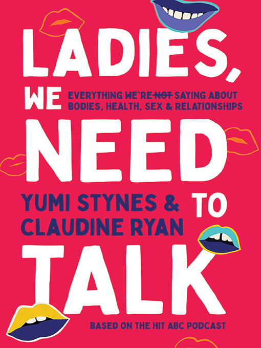 Title details for Ladies, We Need to Talk by Yumi Stynes - Available